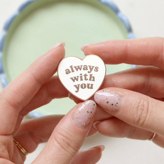 Always With You Pin