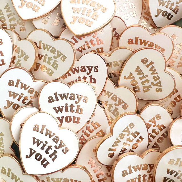 Always With You Pin