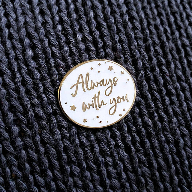 Always With You White Enamel Pin