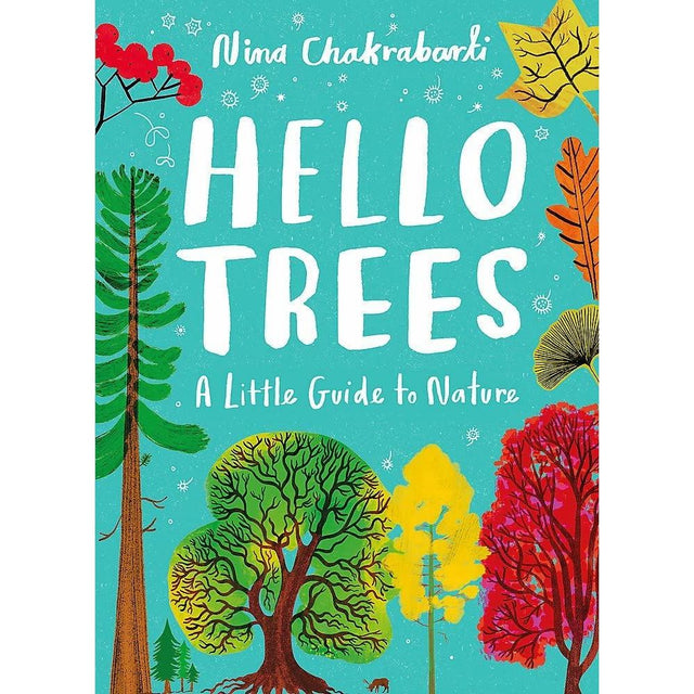 Hello Trees: A Little Guide To Nature