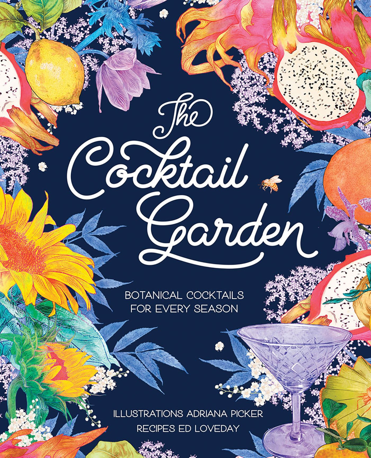 The Cocktail Garden: Botanical Cocktails For Every Season