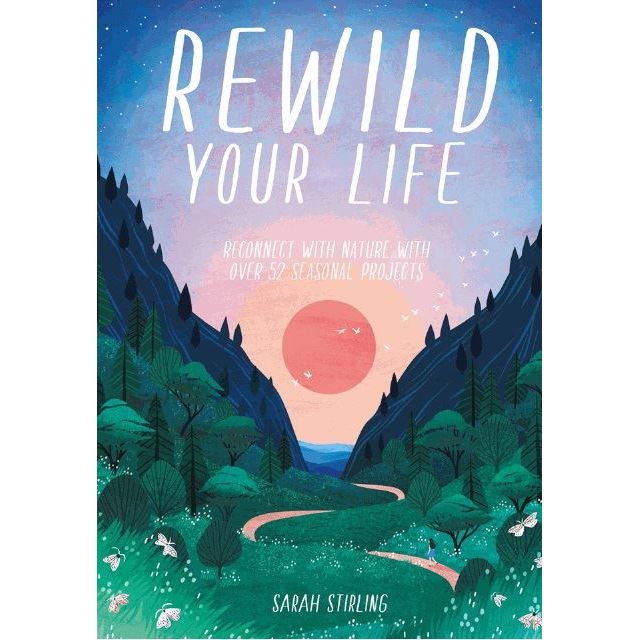 Rewild Your Life