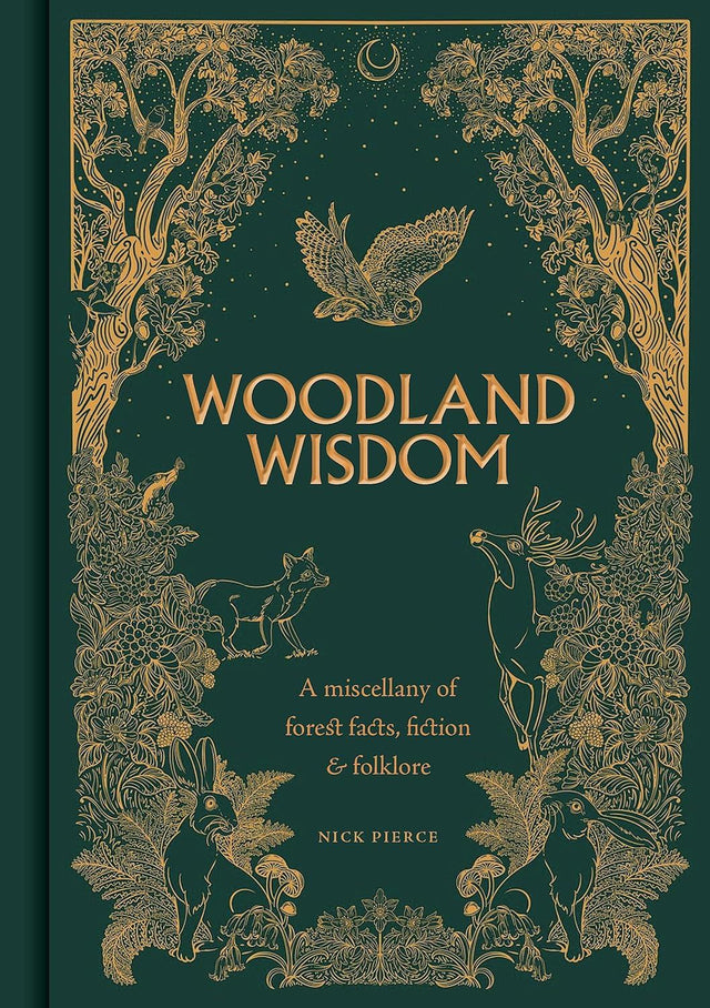 Woodland Wisdom: Facts Fiction Folklore
