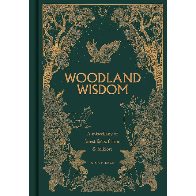 Woodland Wisdom: Facts Fiction Folklore