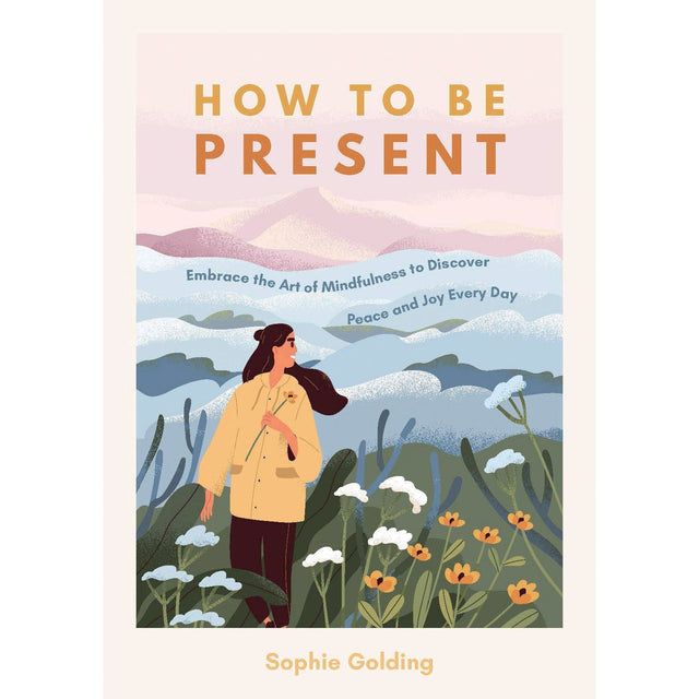 How To Be Present