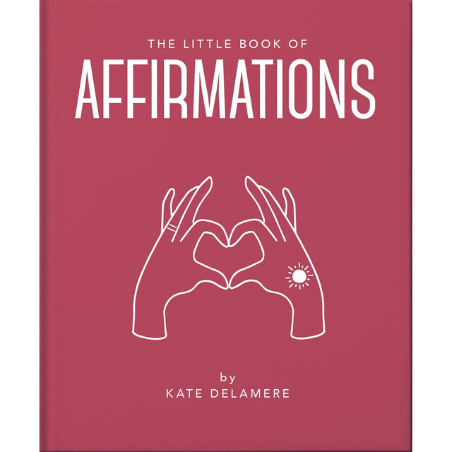 The Little Book Of Affirmations