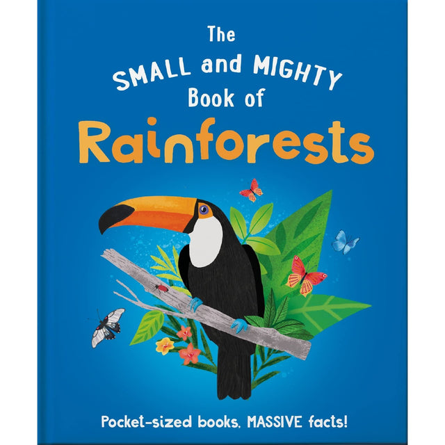 Small And Mighty Book Of Rainforests