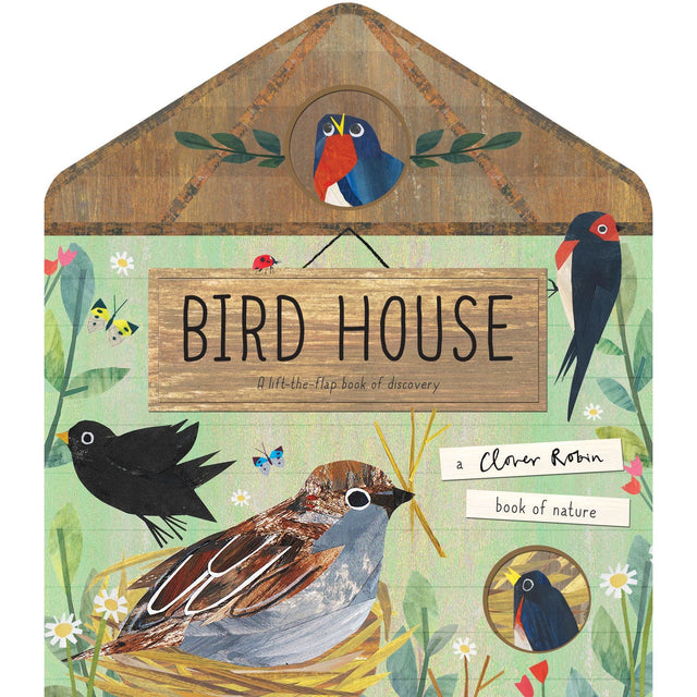 Bird House: Lift the Flap Board Book