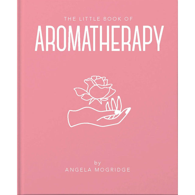 The Little Book Of Aromatherapy