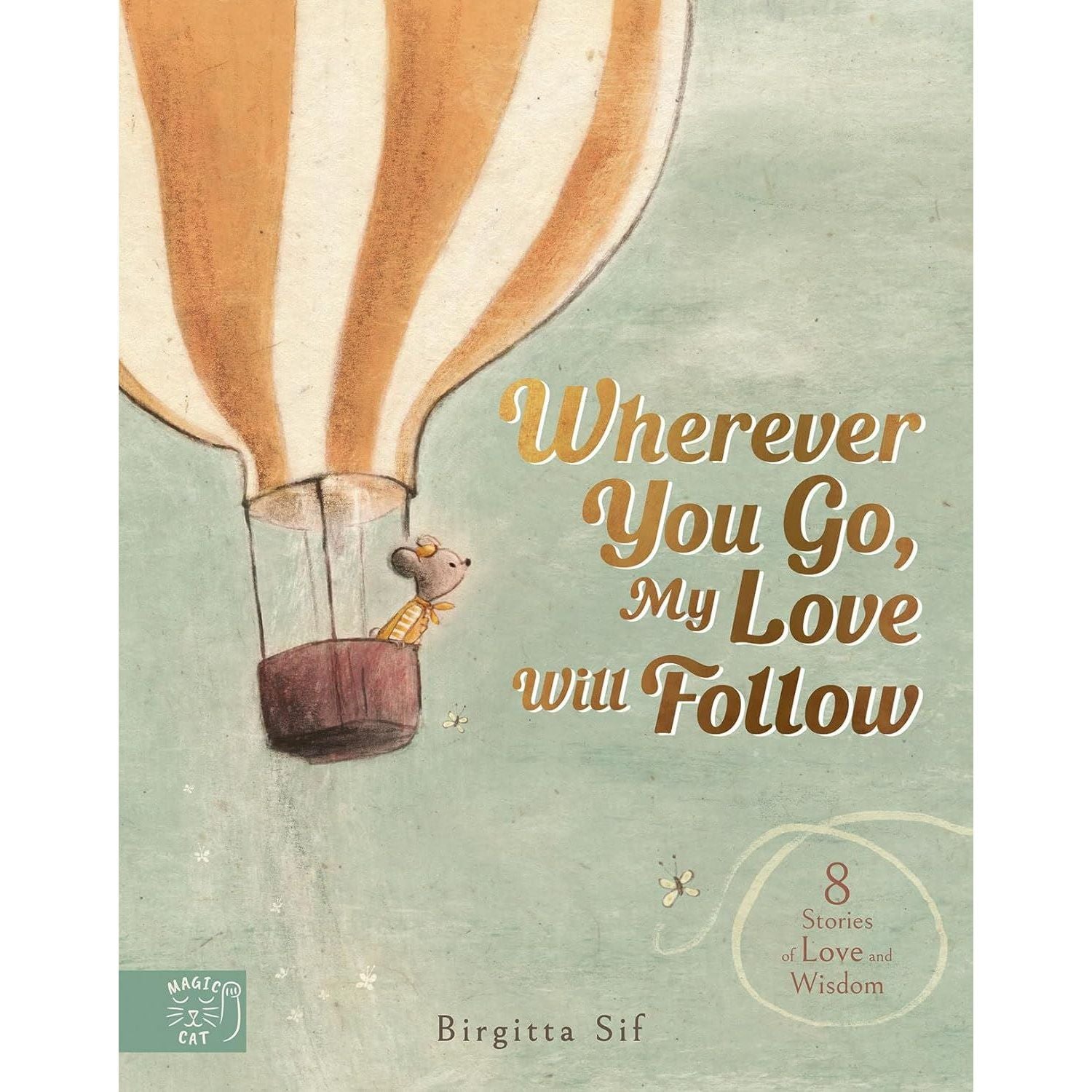 Wherever You Go, My Love Will Follow Book