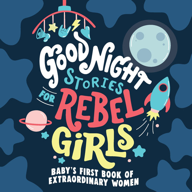 Good Night Stories For Rebel Girls Board Book