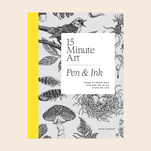 15 Minute Art: Pen & Ink
