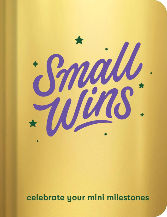 Small Wins: A Journal To Celebrate Your Mini Wins