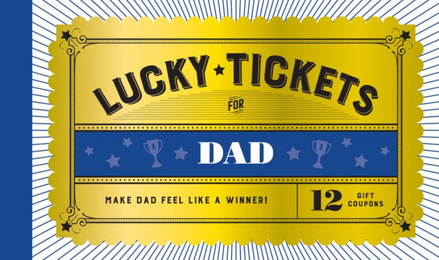 Lucky Tickets For Dad