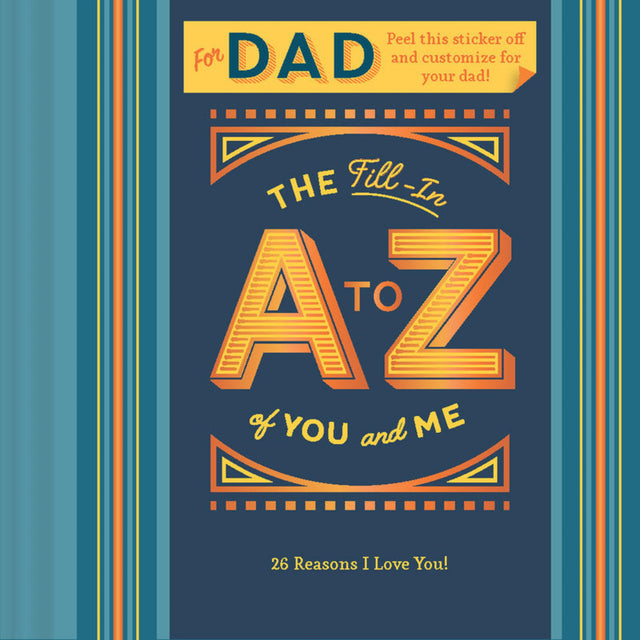 Fill In A To Z Of You And Me: For My Dad