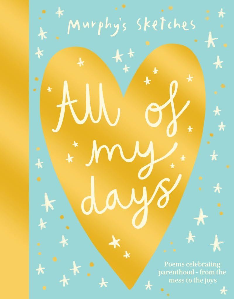 All Of My Days (Murphy’s Sketches)