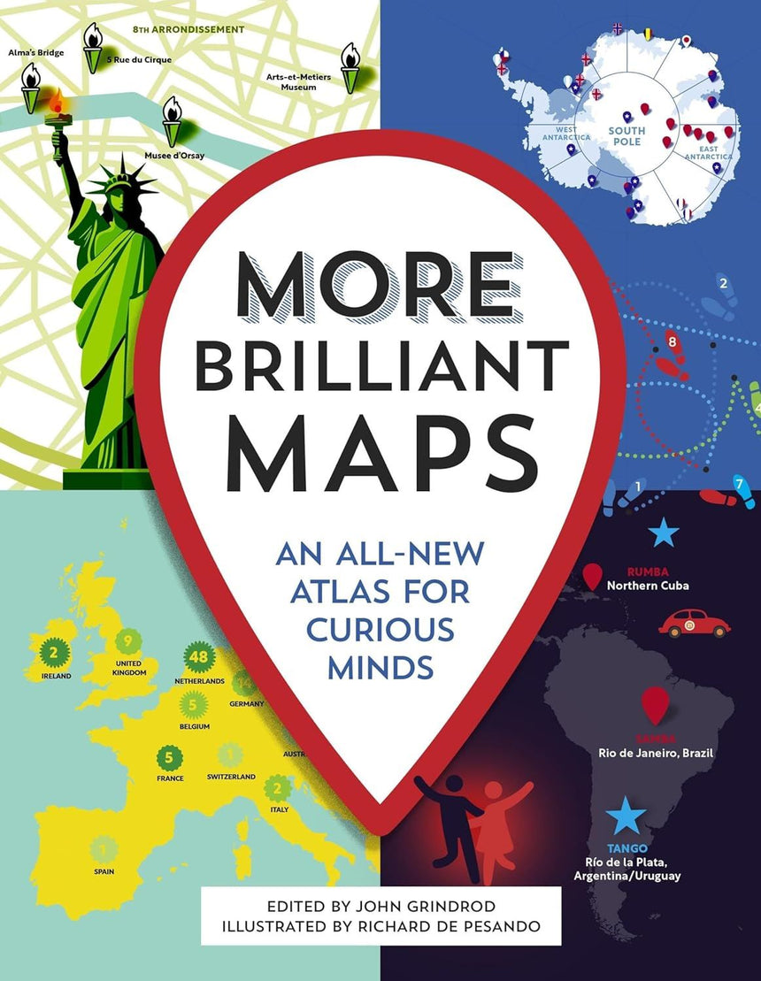 More Brilliant Maps: An All New Atlas For Curious Minds