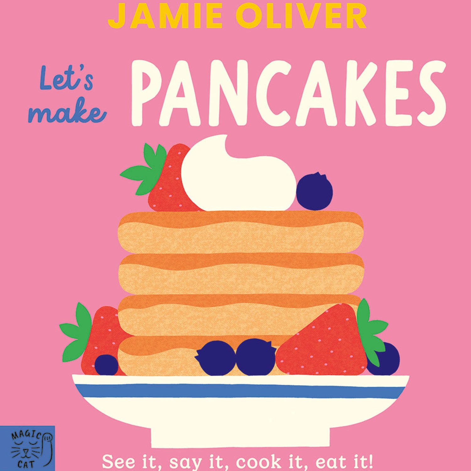 Jamie Oliver: Let's Make Pancakes
