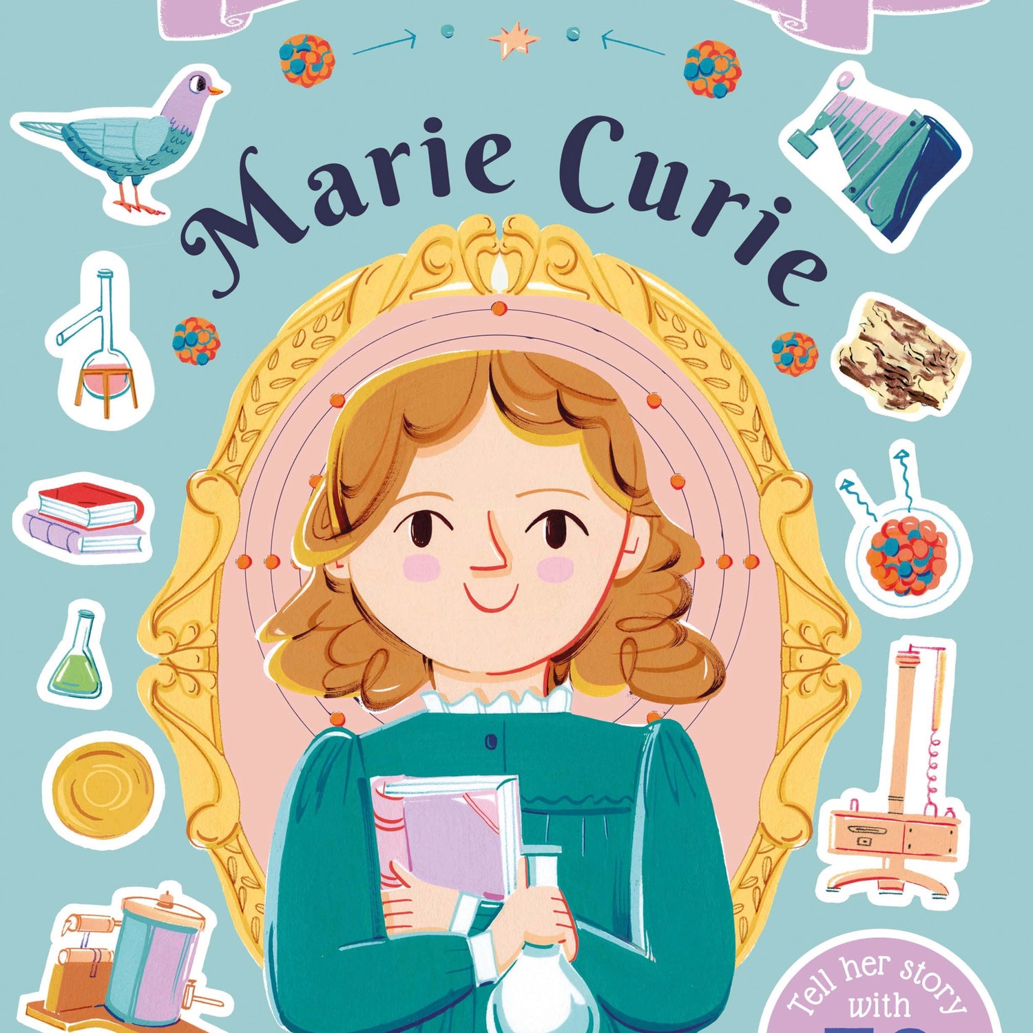 Marie Curie: An Inspiring Sticker Story About Never Giving Up