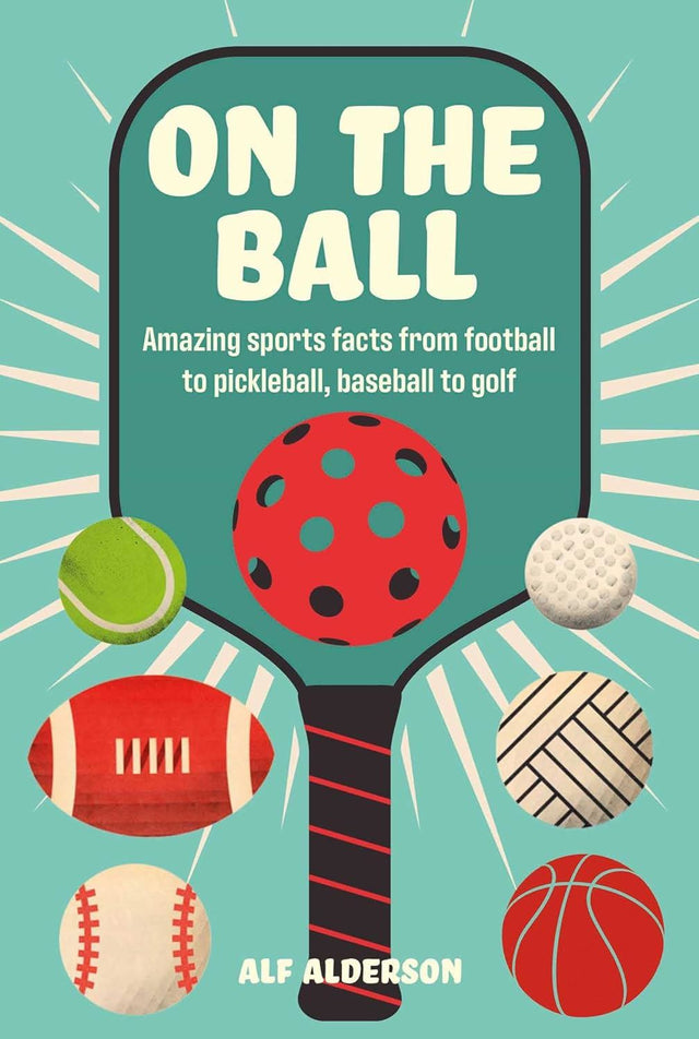 On The Ball: Amazing Sports Facts