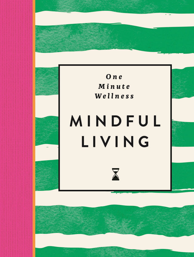 One Minute Wellness: Mindful Living