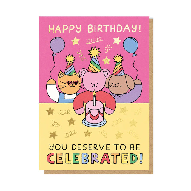 Deserve To Be Celebrated Card