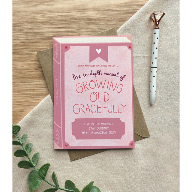 Growing Old Gracefully Birthday Card