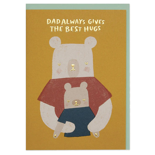 Dad Always Give The Best Hugs Card