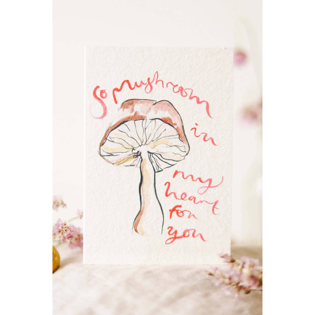 So Mushroom in My Heart Card