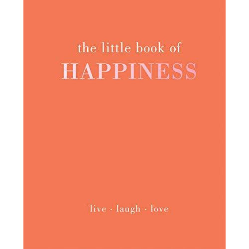 The Little Book Of Happiness