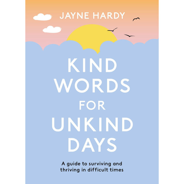Kind Words For Unkind Days