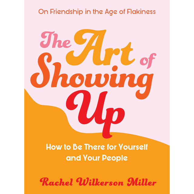 The Art Of Showing Up