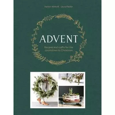 Advent: Recipes and Crafts for the Countdown to Christmas