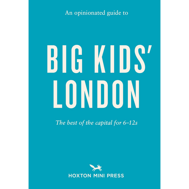 Opinonated Guide To Big Kids London