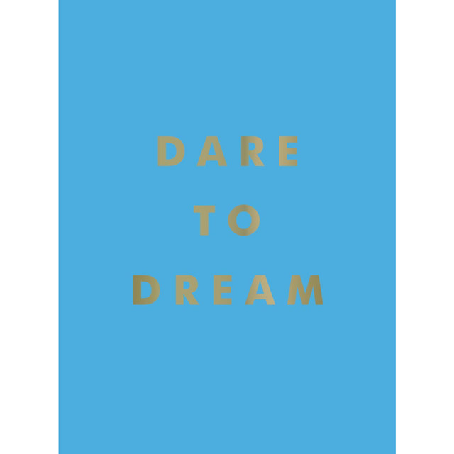 Dare to Dream