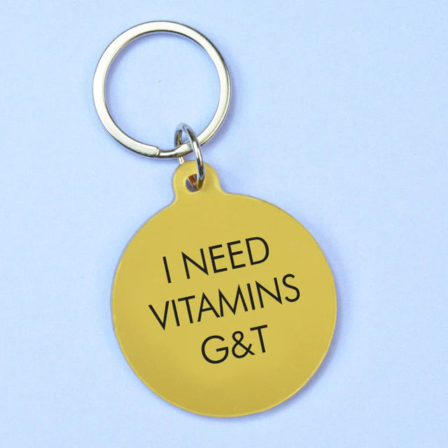 I Need Vitamins G&T Key Ring