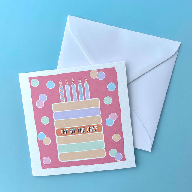 Eat All The Cake Card