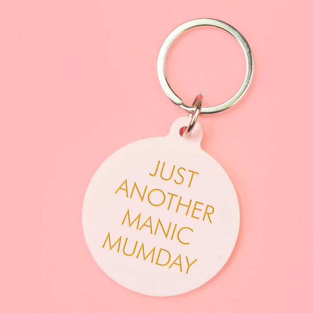 Just Another Manic Mumday Key Ring