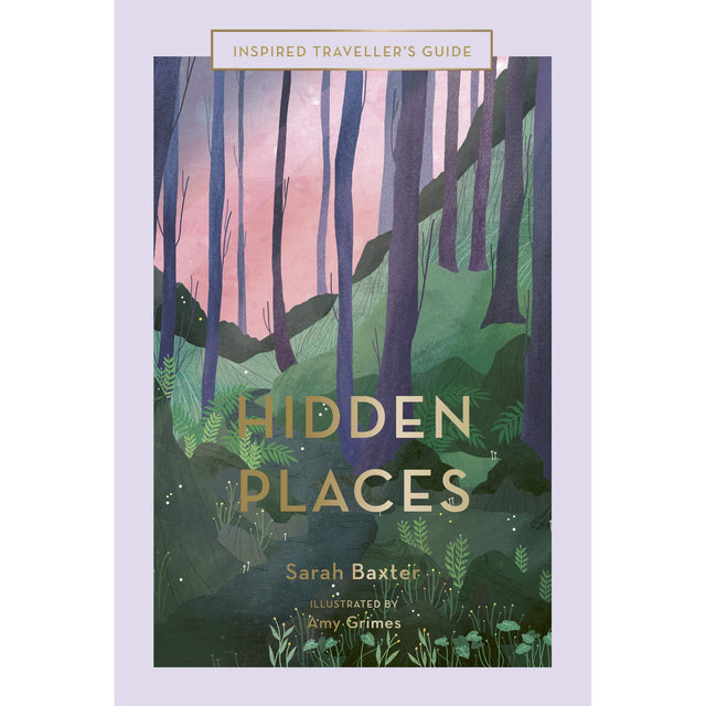 Inspired Travellers Guide: Hidden Places