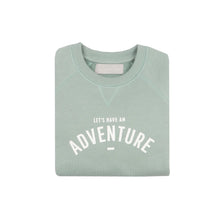 Load image into Gallery viewer, Let&#39;s Have An Adventure Sage Sweatshirt
