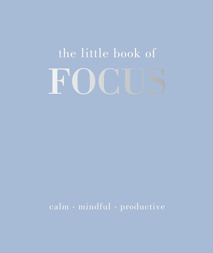 The Little Book Of Focus