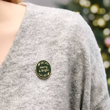 Load image into Gallery viewer, Merry &amp; Bright Enamel Pin Badge