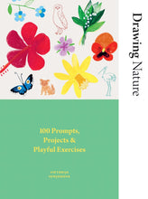Load image into Gallery viewer, Drawing Nature: 100 Prompts, Projects &amp; Playful Activities
