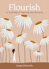 Load image into Gallery viewer, Flourish: A Journey Of Healing &amp; Growth