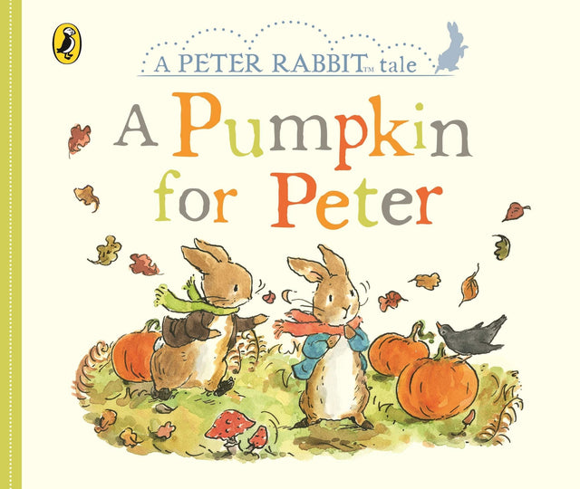 Peter Rabbit: A Pumpkin For Peter