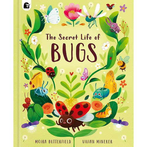 The Secret Life Of Bugs