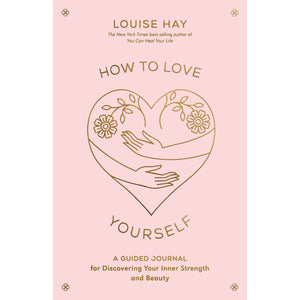 How To Love Yourself Journal