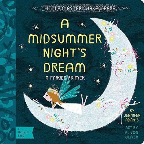 Little Shakespeare: A Midsummer Board Book