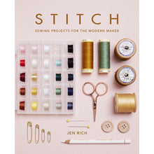 Load image into Gallery viewer, Stitch: Sewing Projects For The Modern Maker