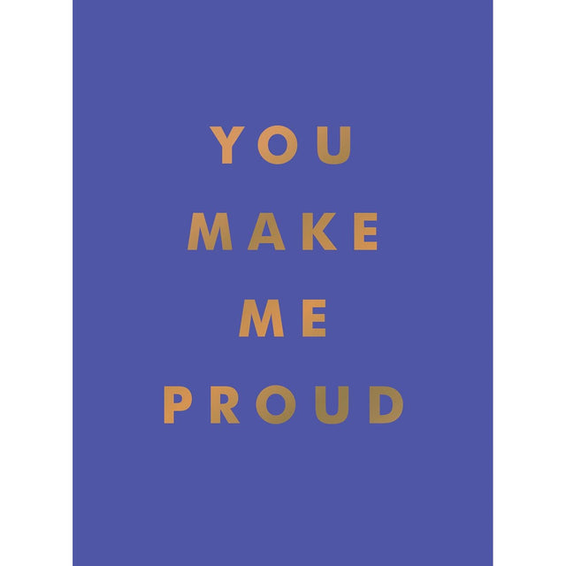 You Make Me Proud Book